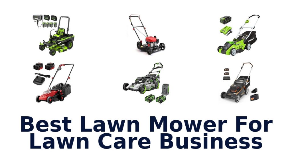 Best Lawn Mower For Lawn Care Business
