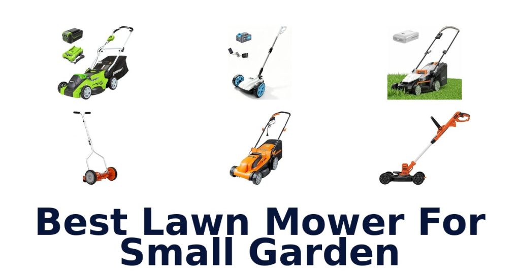 Best Lawn Mower For Small Garden