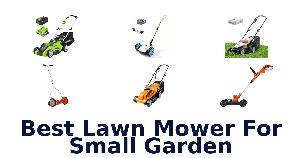 Best Lawn Mower For Small Garden