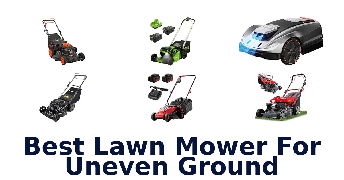 Best Lawn Mower For Uneven Ground