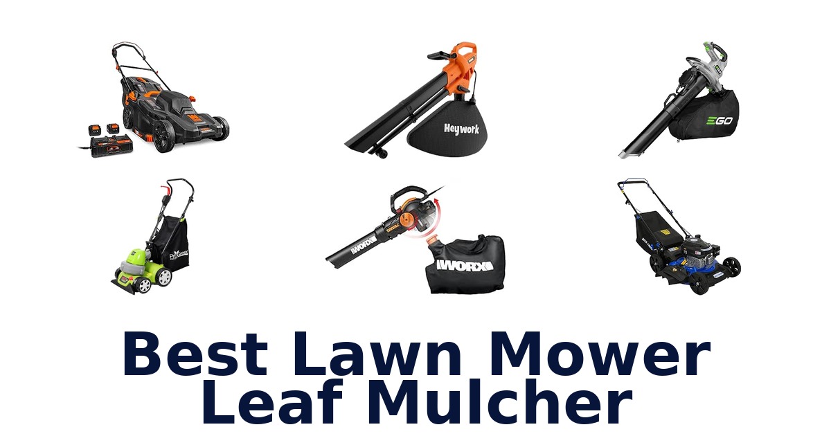 Best Lawn Mower Leaf Mulcher