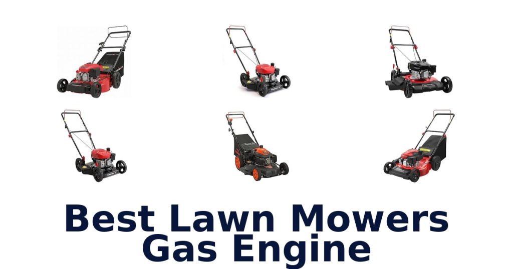 Best Lawn Mowers Gas Engine