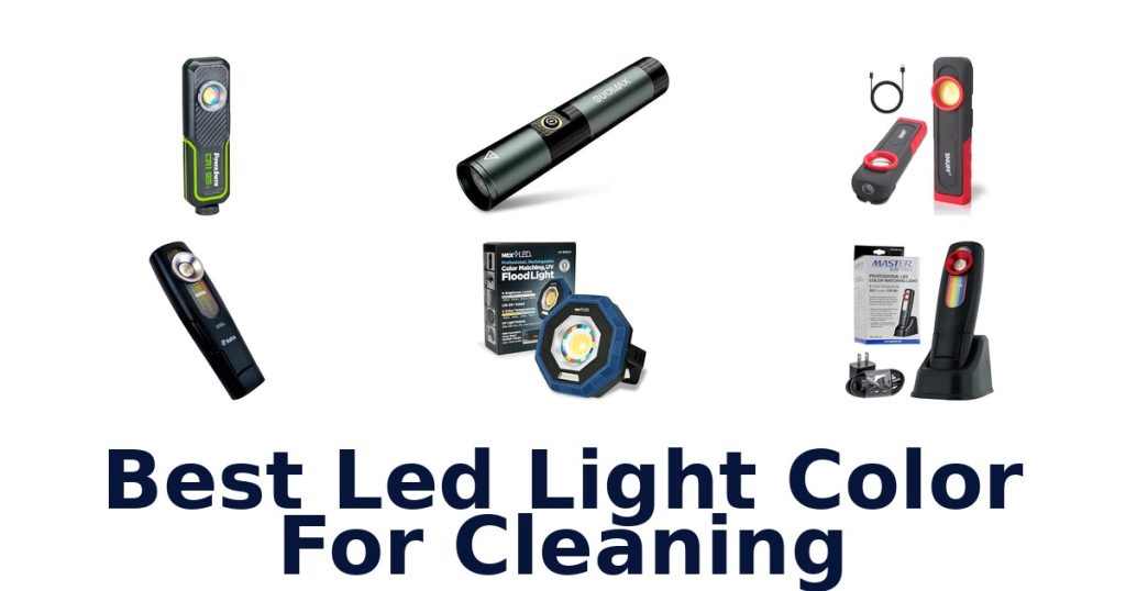 Best Led Light Color For Cleaning
