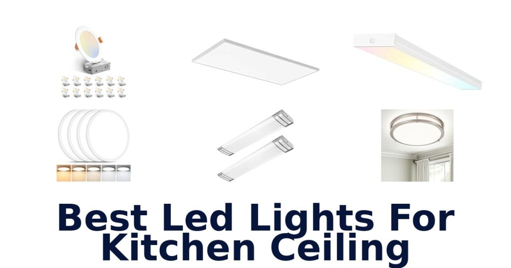 Best Led Lights For Kitchen Ceiling