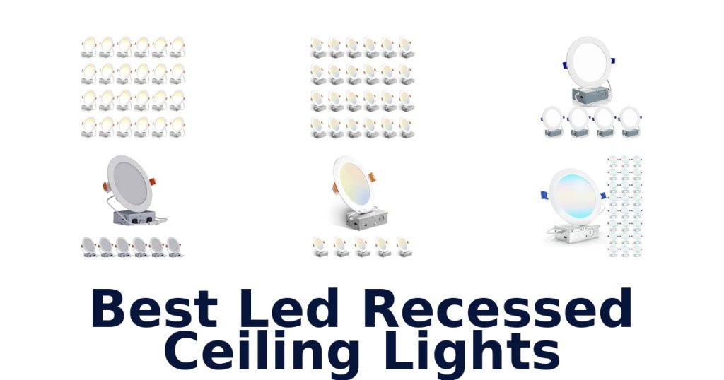 Best Led Recessed Ceiling Lights