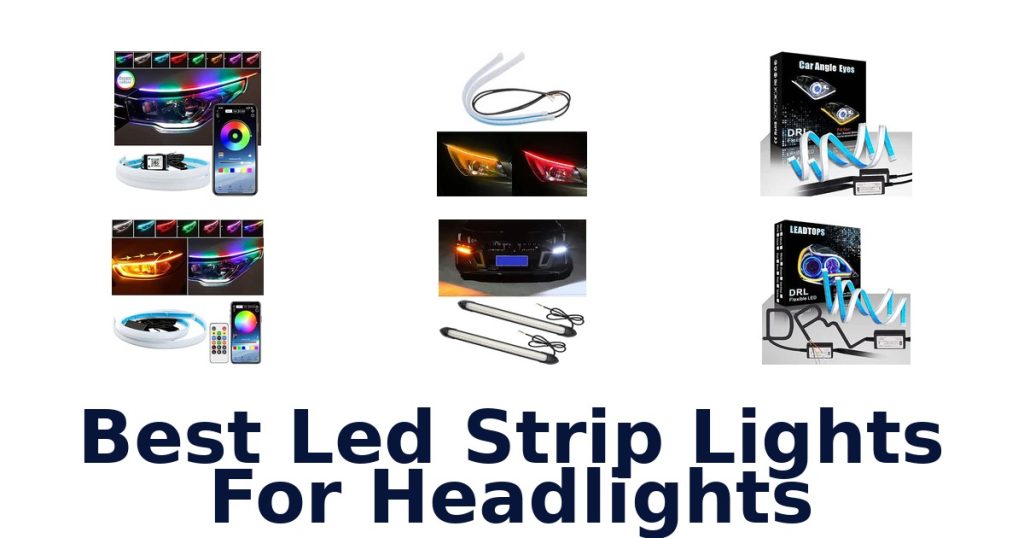 Best Led Strip Lights For Headlights