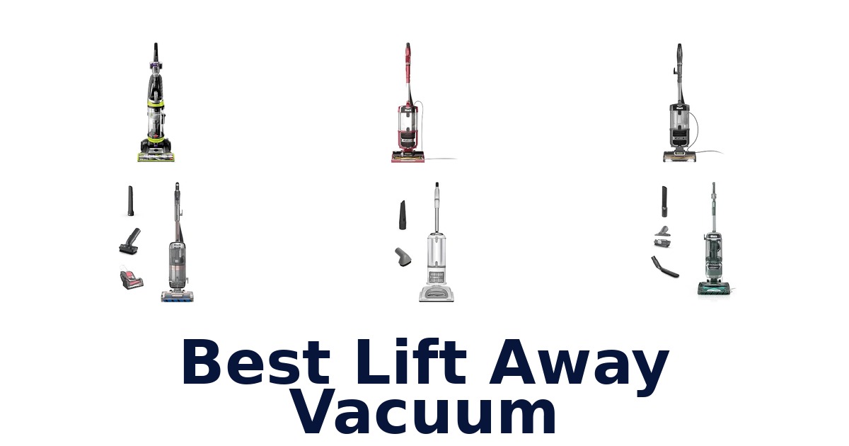 Best Lift Away Vacuum