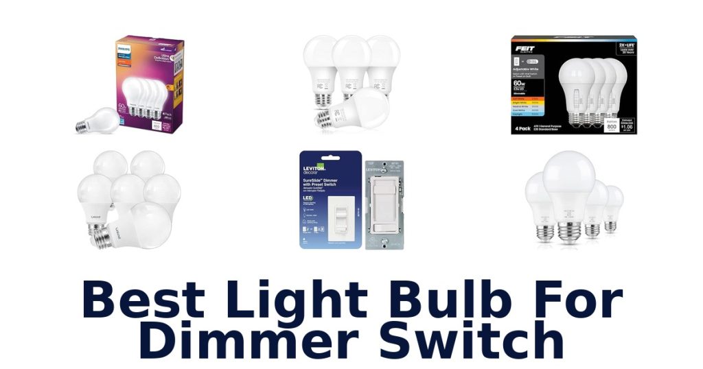 Best Light Bulb For Dimmer Switch