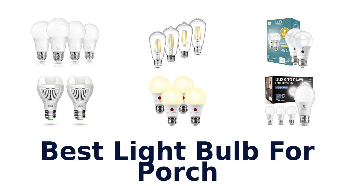 Best Light Bulb For Porch