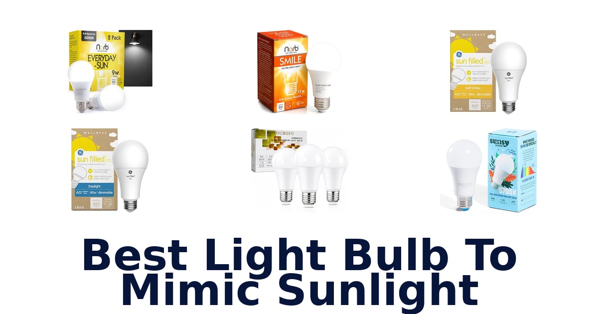 Best Light Bulb To Mimic Sunlight
