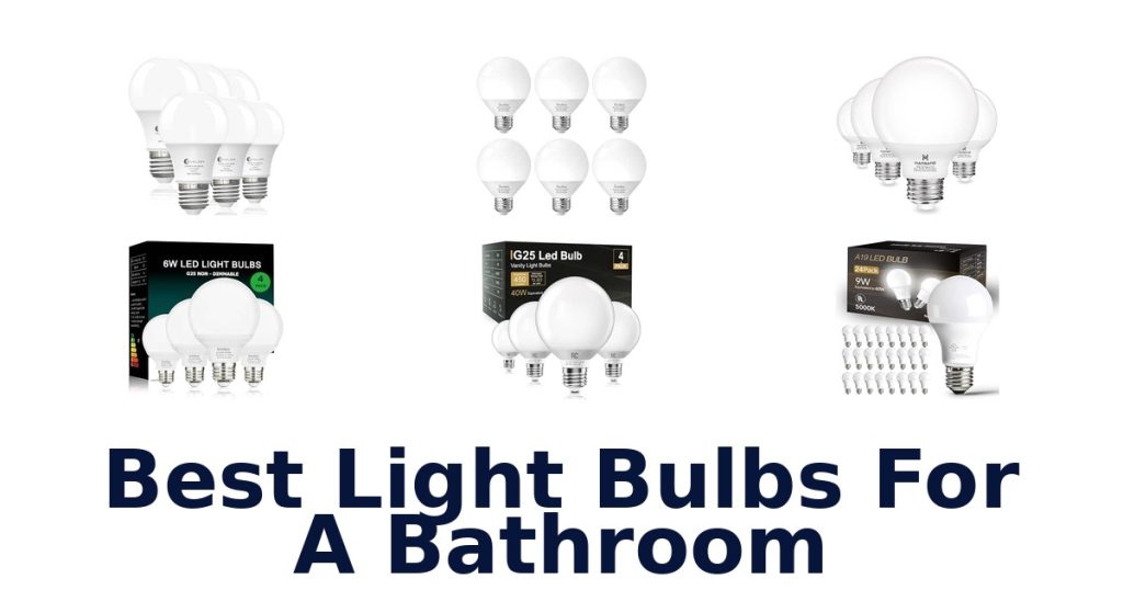 Best Light Bulbs For A Bathroom