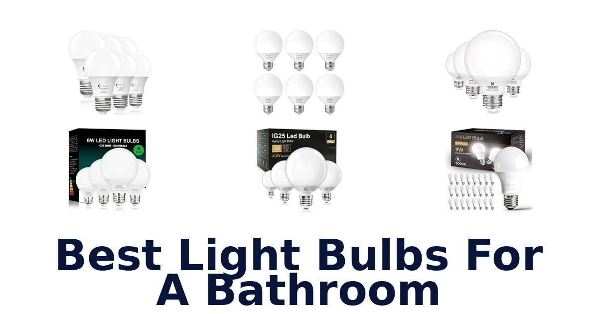 Best Light Bulbs For A Bathroom