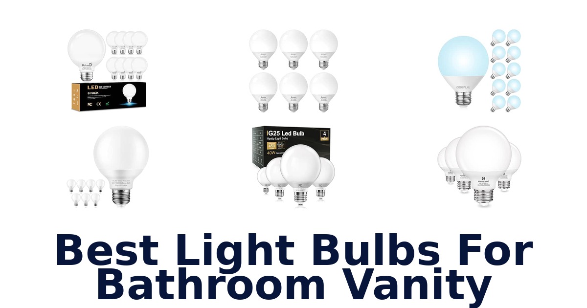 Best Light Bulbs For Bathroom Vanity
