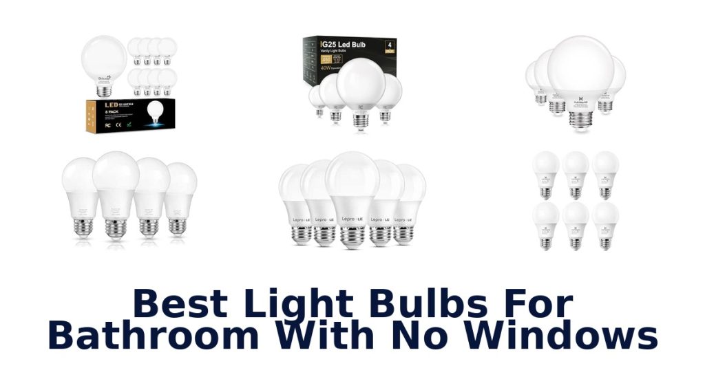 Best Light Bulbs For Bathroom With No Windows