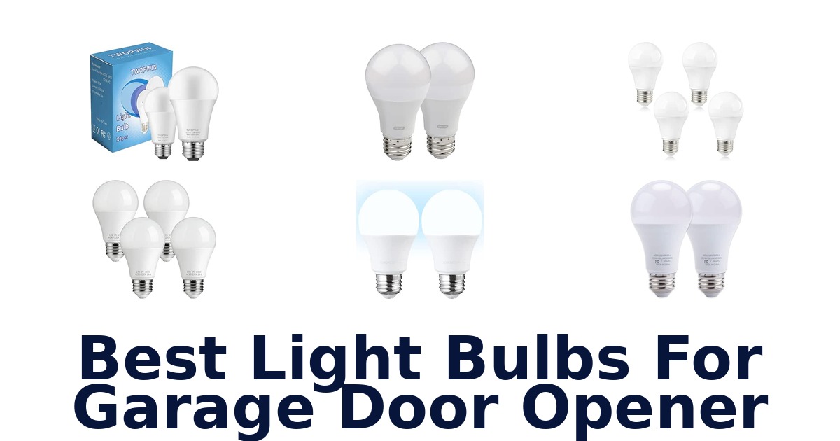 Best Light Bulbs For Garage Door Opener