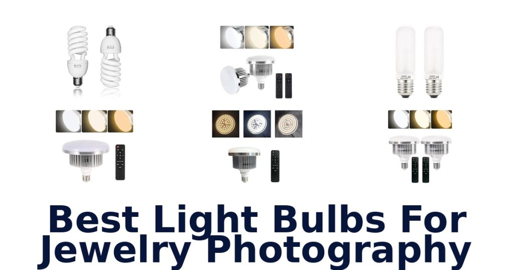 Best Light Bulbs For Jewelry Photography