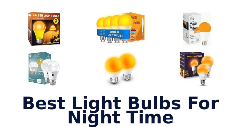 Best Light Bulbs For Night Time