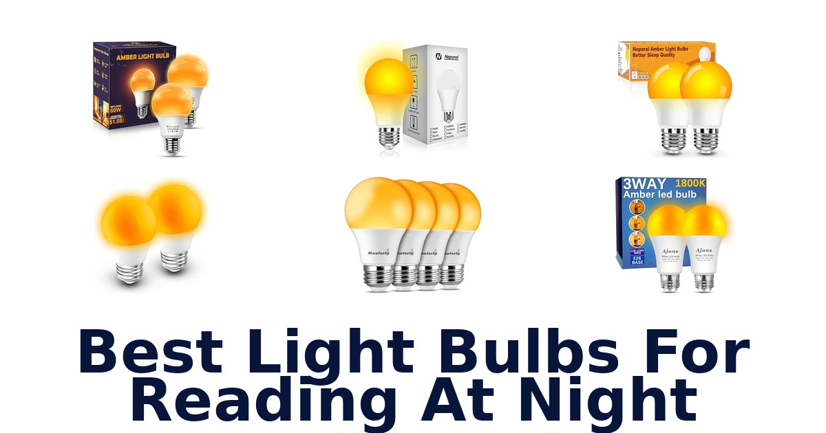 Best Light Bulbs For Reading At Night