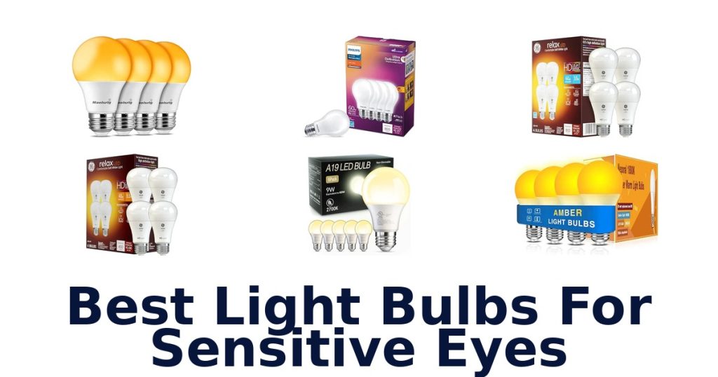 Best Light Bulbs For Sensitive Eyes