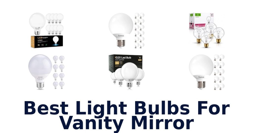 Best Light Bulbs For Vanity Mirror