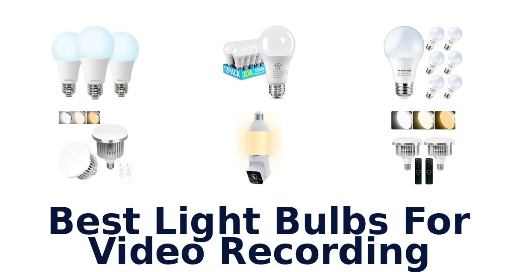 Best Light Bulbs For Video Recording