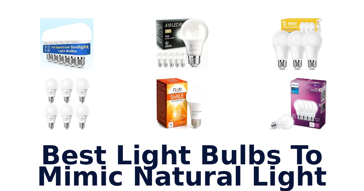 Best Light Bulbs To Mimic Natural Light