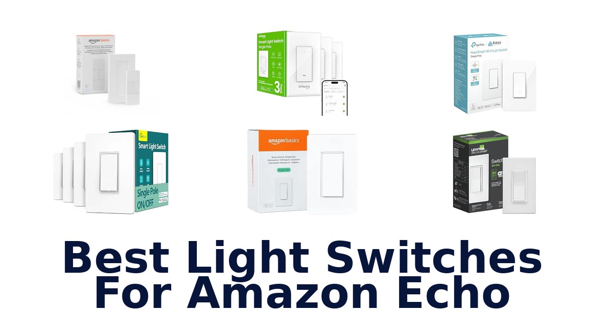 Best Light Switches For Amazon Echo