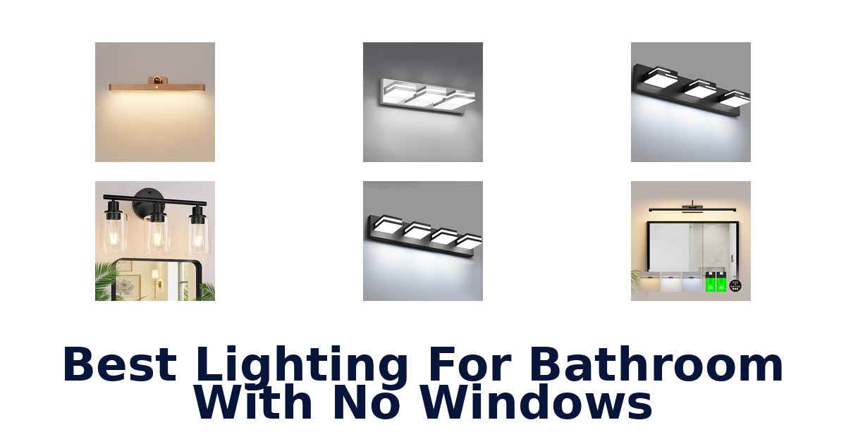 Best Lighting For Bathroom With No Windows