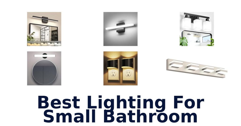 Best Lighting For Small Bathroom