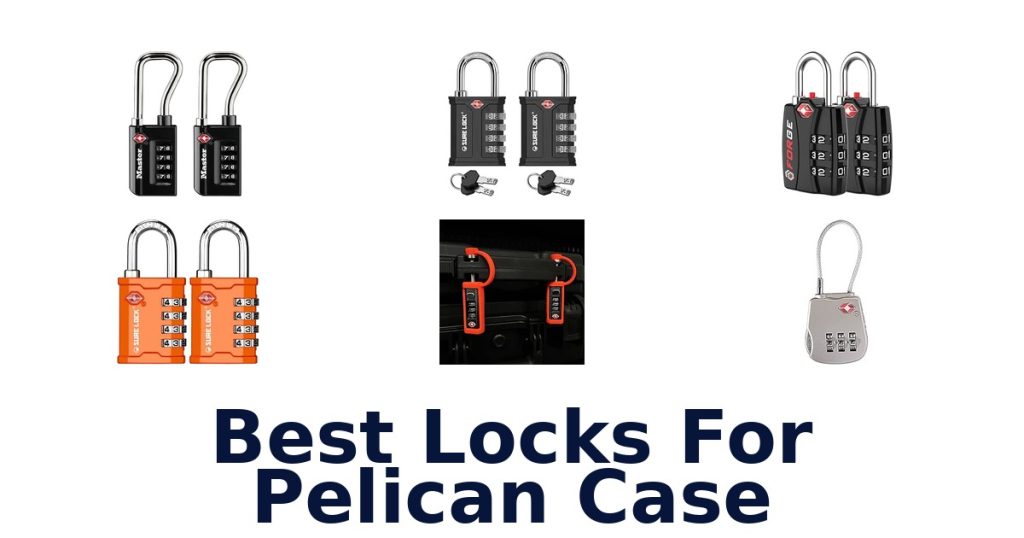 Best Locks For Pelican Case