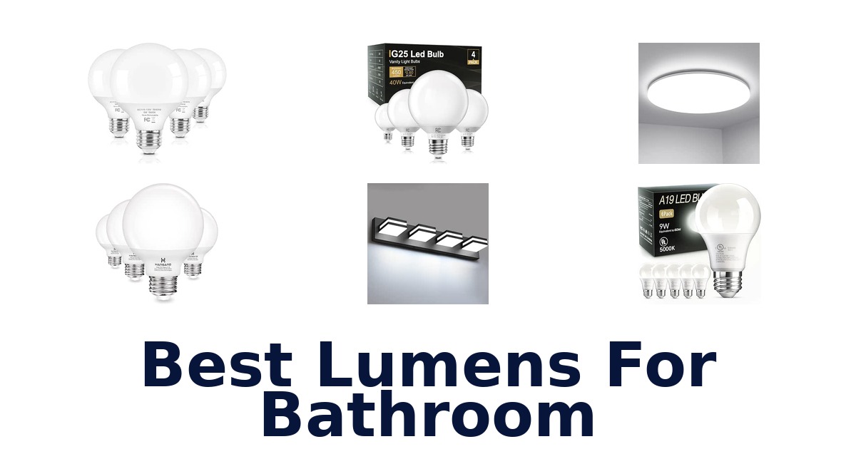 Best Lumens For Bathroom
