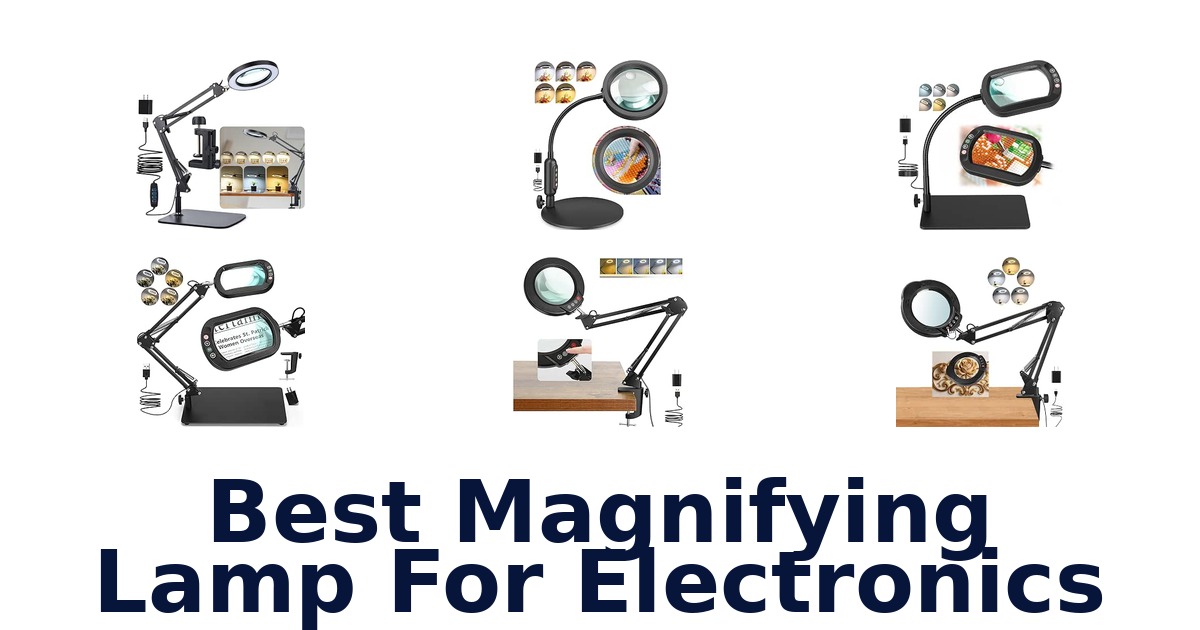 Best Magnifying Lamp For Electronics