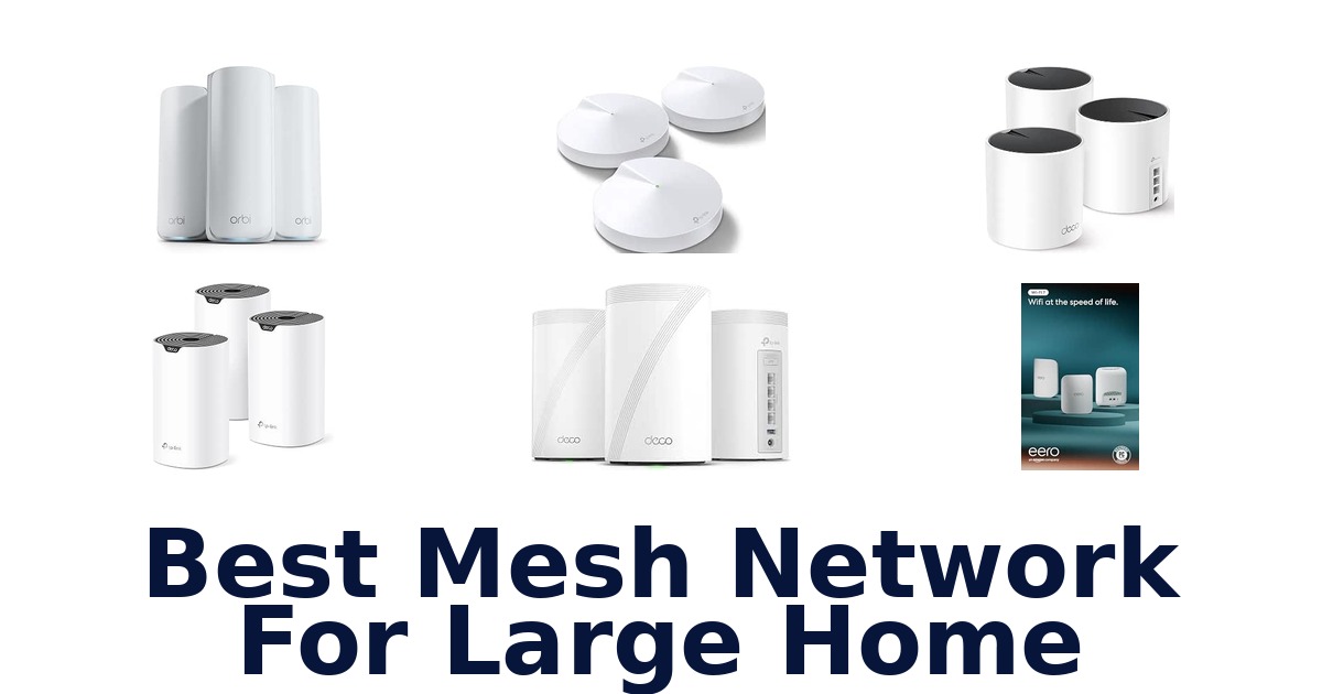Best Mesh Network For Large Home