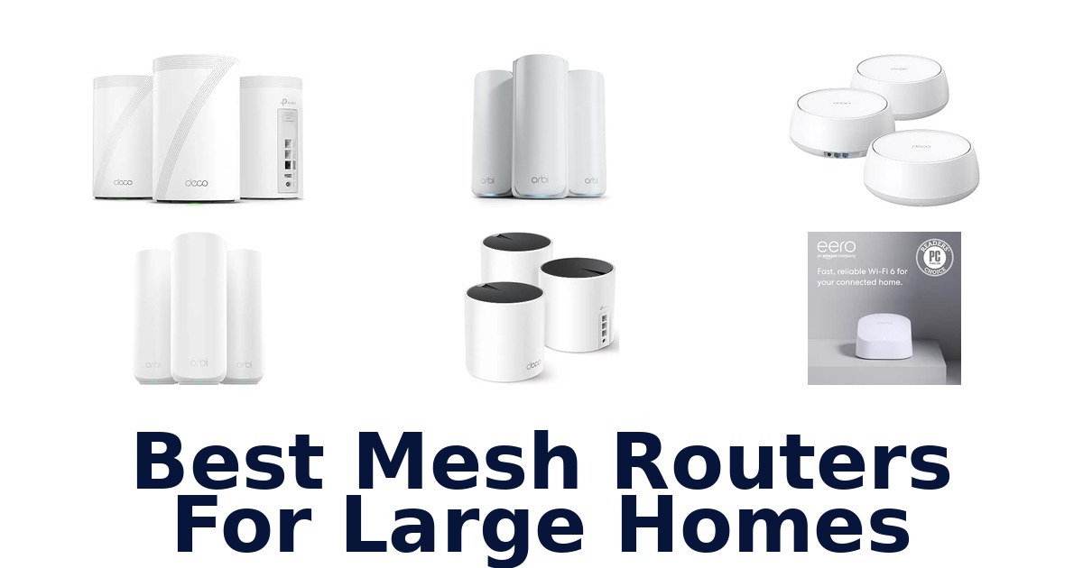 Best Mesh Routers For Large Homes
