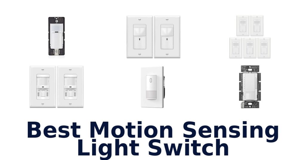Best Motion Sensing Light Switch