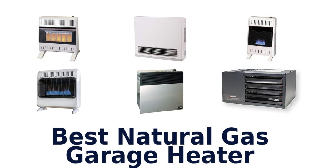 Best Natural Gas Garage Heater