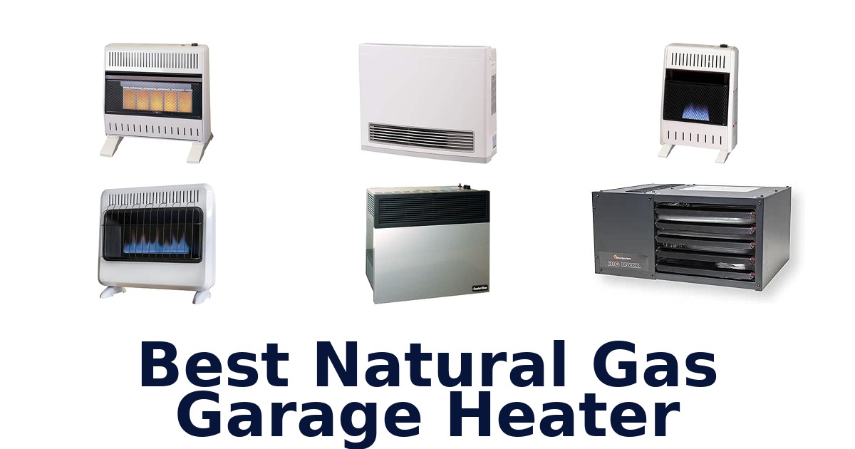 Best Natural Gas Garage Heater