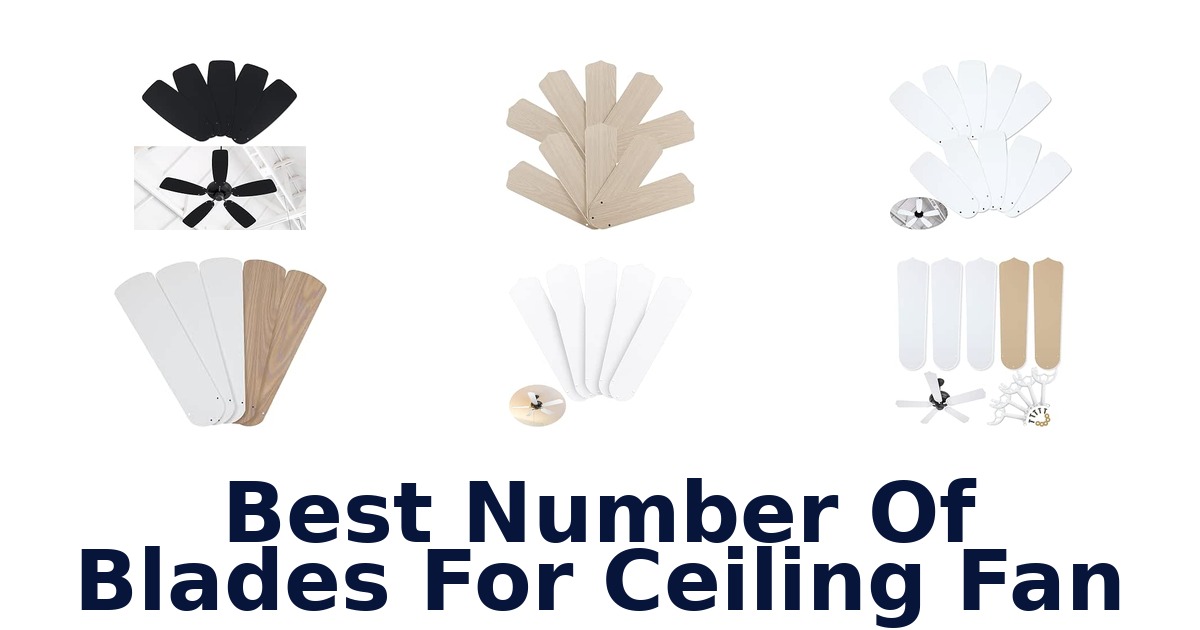 Best Number Of Blades For Ceiling Fan