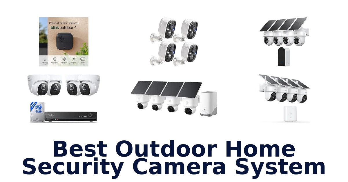 Best Outdoor Home Security Camera System