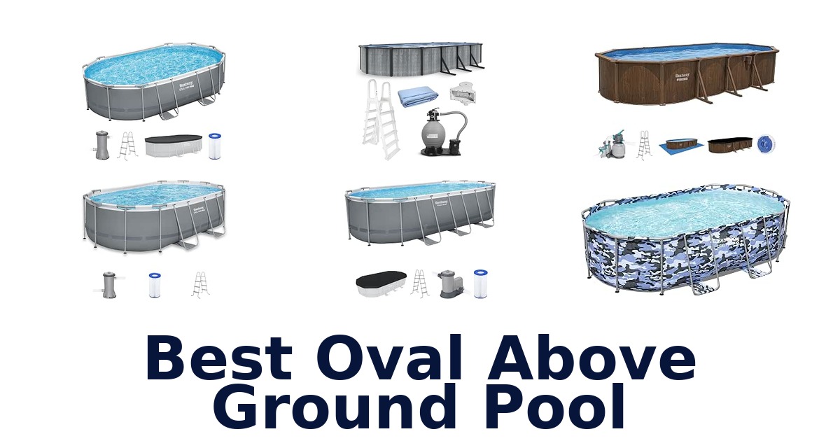 Best Oval Above Ground Pool