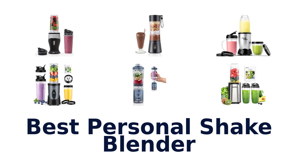Best Personal Shake Blender