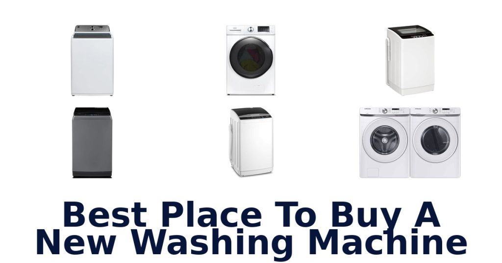 Best Place To Buy A New Washing Machine