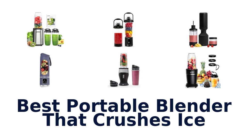 Best Portable Blender That Crushes Ice