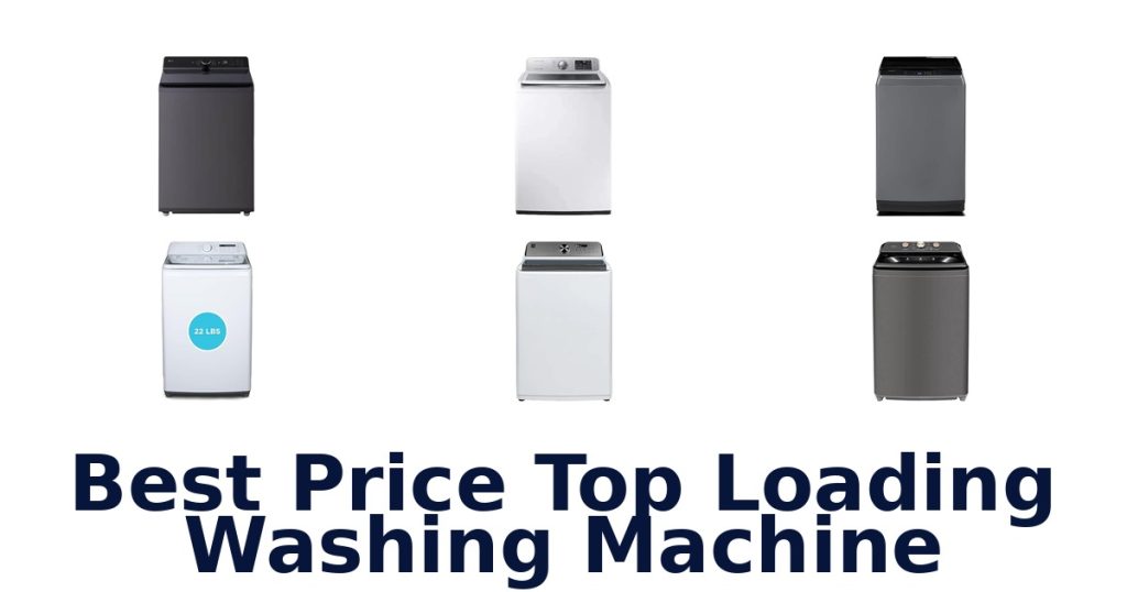 Best Price Top Loading Washing Machine