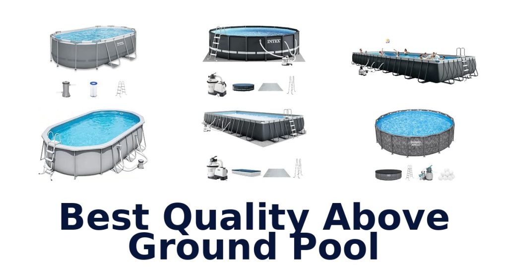Best Quality Above Ground Pool