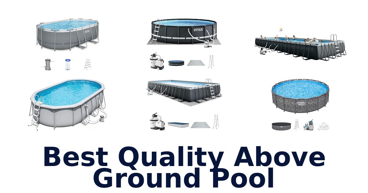 Best Quality Above Ground Pool