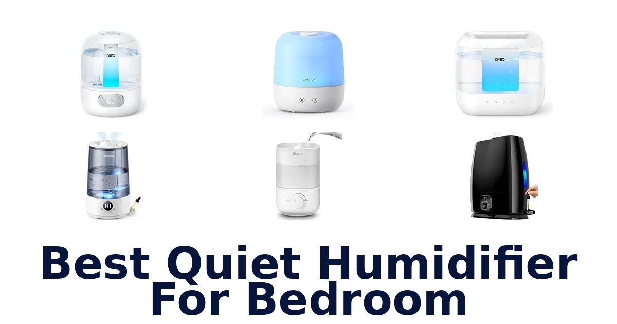 Best Quiet Humidifier For Bedroom