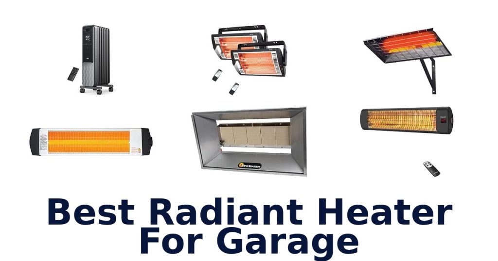 Best Radiant Heater For Garage