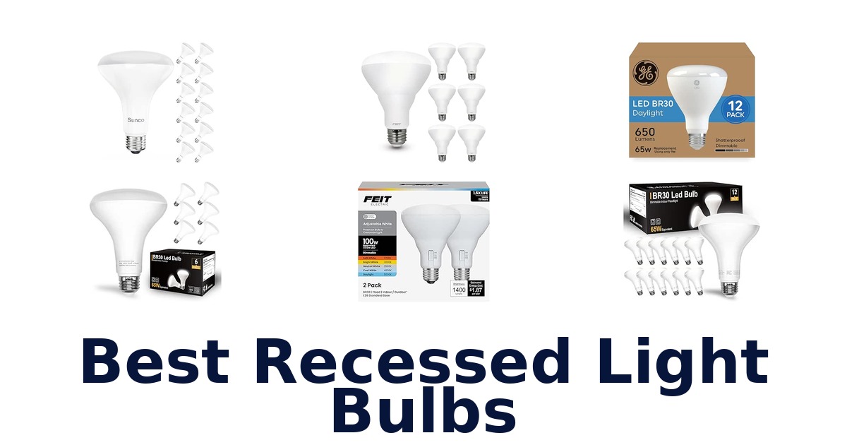 Best Recessed Light Bulbs