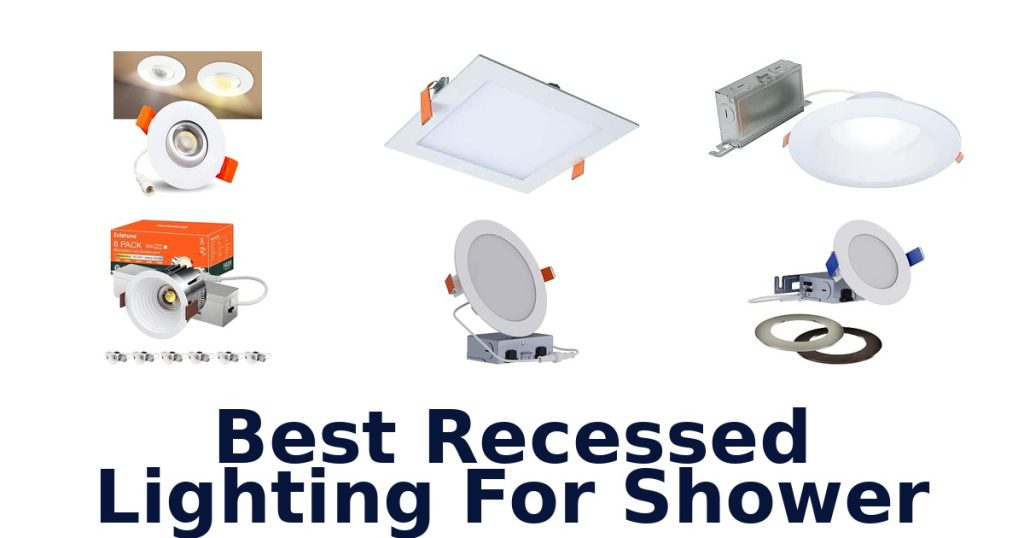 Best Recessed Lighting For Shower